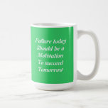 Motivation to succeed coffee mugs