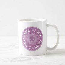Motivational 3 Word Quotes ~Dare To Win~ Coffee Mug