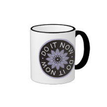 Motivational 3 Word Quotes ~Do It Now~ Coffee Mugs