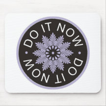 Motivational 3 Word Quotes ~Do It Now~ Mousemats