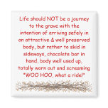 Motto to live by refrigerator magnets