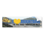 mountaindozer, LOVE, THE COAL UNDER THEM PAYS M... bumper stickers