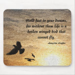 Mousepad - Hold fast to your dreams...