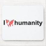 Mousepad - I love humanity