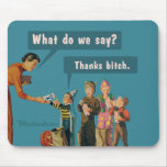 mousepad thanks bitch