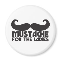 Moustache for the ladies refrigerator magnet