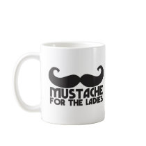 Moustache for the ladies coffee mugs