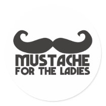 Moustache for the ladies round sticker