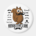 moustache is not a crime refrigerator magnet
