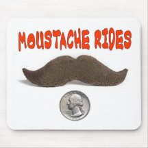 MOUSTACHE RIDES 25 CENTS MOUSE PADS