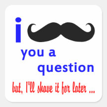 Moustache You a Question QPC Template Stickers