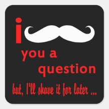 Moustache You a Question Square Sticker