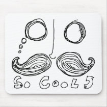 moustaches are so cool mousepad