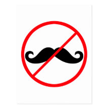 Moustaches prohibited! post card