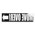 Move Over! Front Bumper Sticker bumper stickers