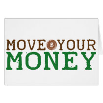 move your money (bank bailout) greeting cards