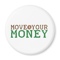 move your money (bank bailout) refrigerator magnet
