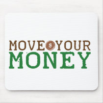 move your money (bank bailout) mouse pads