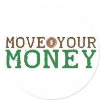 move your money (bank bailout) round sticker