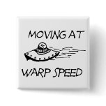 Moving At Warp Speed buttons