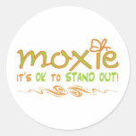 Moxie - It's OK to STAND OUT! Round Sticker