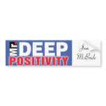 Mr. Deep Positivity Products bumper stickers