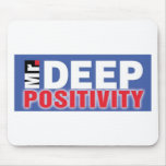 Mr. Deep Positivity Products mousepads