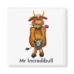 Mr Incredibull Fridge Magnet