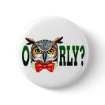Mr. Owl says O RLY? buttons