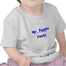 Mr. Poopie Pants Tee Shirt