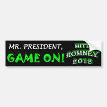Mr. President, GAME ON! - MITT ROMNEY 2012 Bumper Sticker
