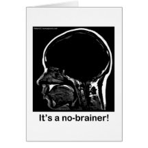 MRI: It's a no-brainer! Greeting Card