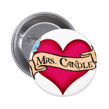 "Mrs. Candle"  Custom Heart & Banner Tattoo Gifts Pinback Button