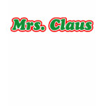 Mrs. Claus t-shirts