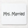 Mrs. Married Mouse Pad