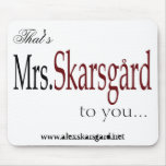 "Mrs. Skarsgard" mouse pad mousepads