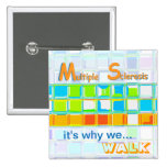 MS Awareness Team Pin ~ Custom Buttons