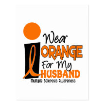 MS Multiple Sclerosis I Wear Orange For My Husband Postcard