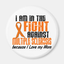 MS Multiple Sclerosis IN THE FIGHT FOR MY MOM 1 Refrigerator Magnets