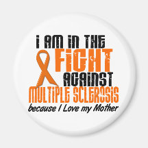 MS Multiple Sclerosis IN THE FIGHT FOR MY MOTHER 1 Refrigerator Magnet