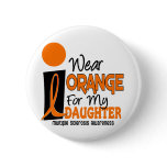 MS Multiple Sclerosis Orange For My Daughter Pin