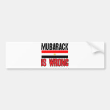 Mubarak Is Wrong Bumper Stickers