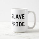 Mug Slave Pride