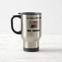 Mug: To Thine Own Self Be True