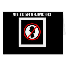 Mullets Not Welcome Here Greeting Card
