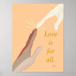 Multi Racial & Energy Hand Love is for All Posters