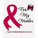 Multiple Myeloma For My Mother t-shirts