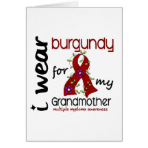 Multiple Myeloma I WEAR BURGUNDY FOR GRANDMOTHER Greeting Card