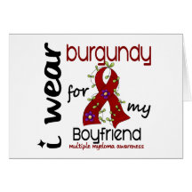 Multiple Myeloma I WEAR BURGUNDY FOR MY BOYFRIEND Cards