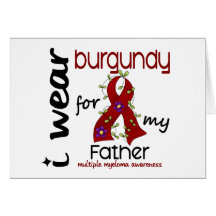 Multiple Myeloma I WEAR BURGUNDY FOR MY FATHER 43 Card